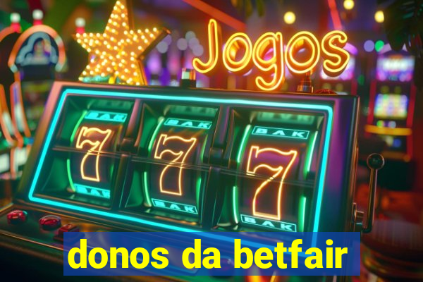 donos da betfair